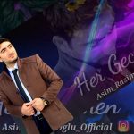 دانلود آهنگ عاسیم رسیم اوغلو هر گئجه من