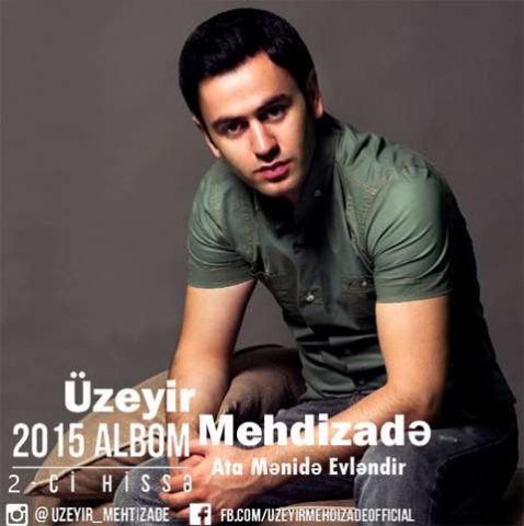 اوزیر مهدی زاده آتا منیده اولندیر