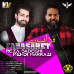 دانلود آهنگ رضا صادقی و مهدی مرکزی فدا سرت