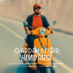 دانلود آهنگ حمید پارسا گردن بگیر