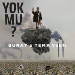 دانلود آهنگ بورای یوک مو Yok Mu