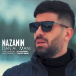 دانلود آهنگ دانیال ایمانی نازنین