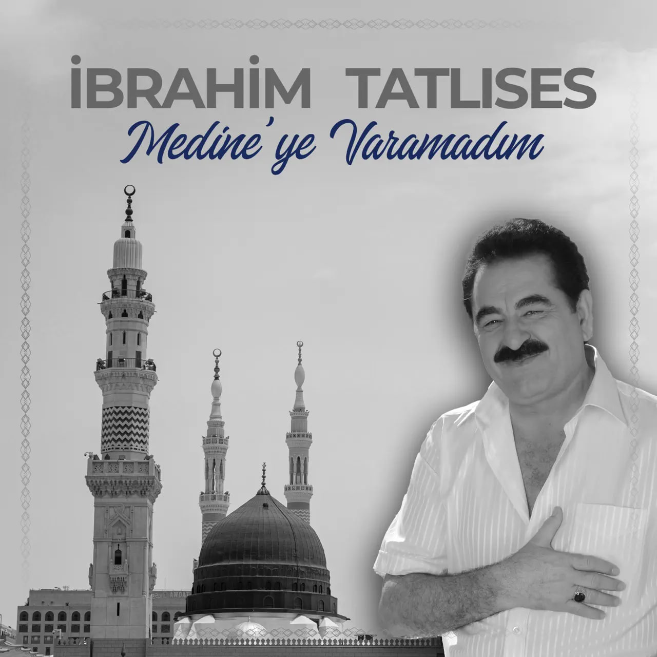 ابراهیم تاتلیسس Medineye Varamadim