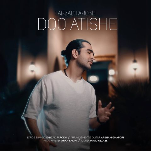 فرزاد فرخ دو آتیشه
