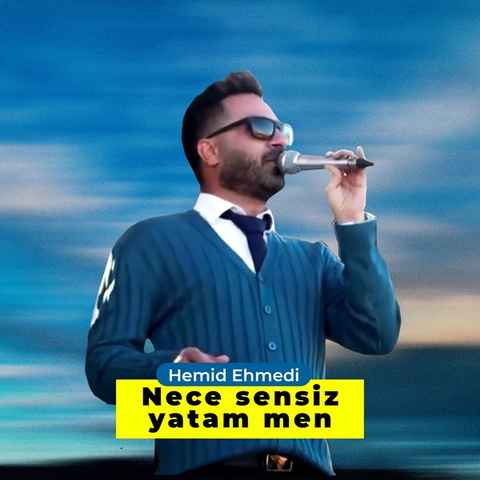 حمید احمدی نچه سن سیز یاتام من تو رفتی و نموندی