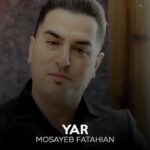 دانلود آهنگ مصیب فتاحیان یار