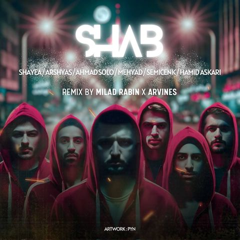 شایع و عرشیاس و احمد سلو و مهیاد و سمیجنک و حمید عسکری شب
