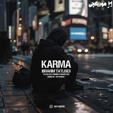 ابراهیم تاتلیسس و مهدیار و رضا پیشرو و امیر تتلو کارما