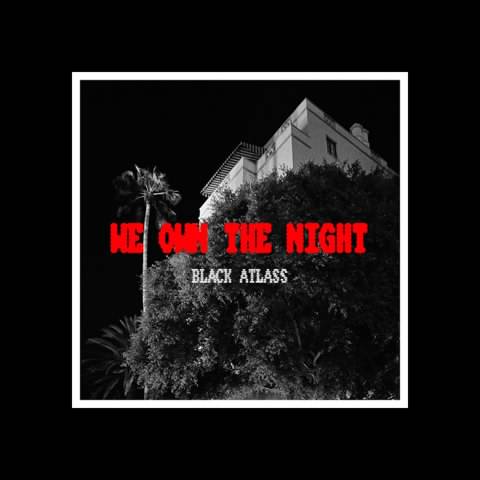 بلک اطلس We Own The Night