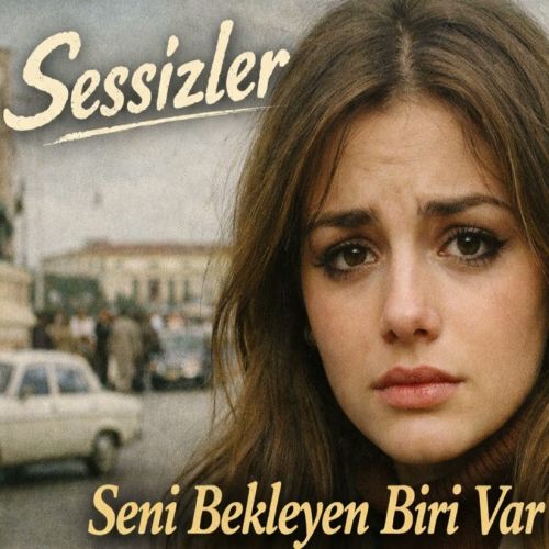 سس سیزلر سنی بکلین بیری وار Seni Bekleyen Biri Var سس سیزلر سنی بکلین بیری وار Seni Bekleyen Biri Var