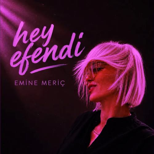 Emine Meric هی افندی Hey Efendi Emine Meric هی افندی Hey Efendi