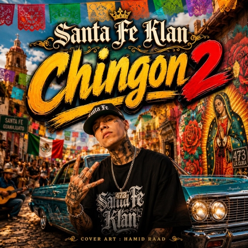 Santa Fe Klan چینگون 2 Chingon Santa Fe Klan چینگون 2 Chingon